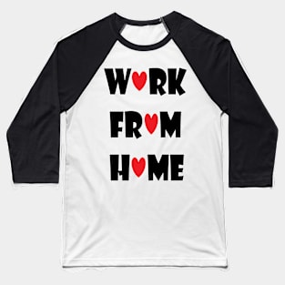 Work From Home Baseball T-Shirt